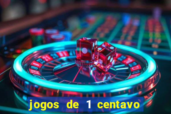 jogos de 1 centavo vai de bet